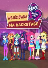 My Little Pony: Equestria Girls - Wejściówka na backstage